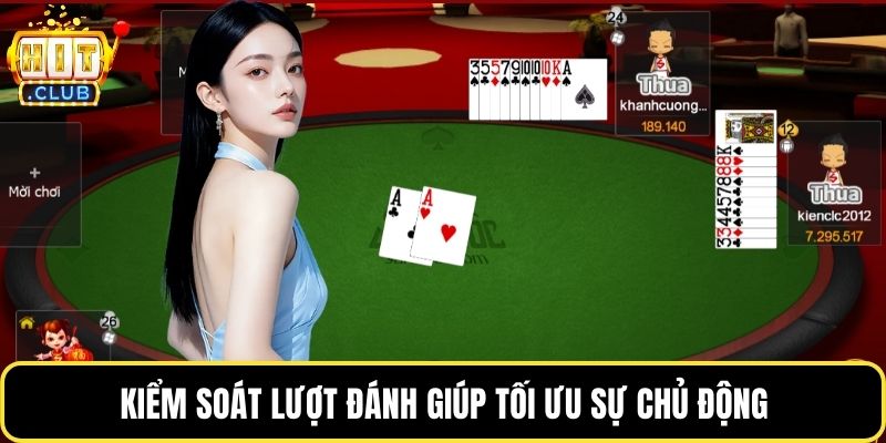 Kiểm soát lượt đánh giúp tối ưu sự chủ động