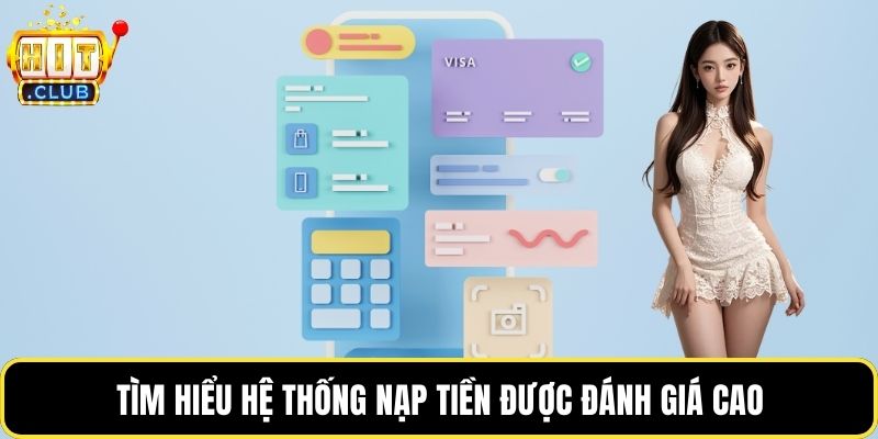 Tìm hiểu hệ thống nạp tiền được đánh giá cao